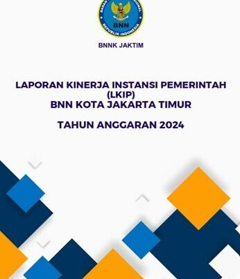 LKIP TAHUN 2024 - BNN KOTA JAKARTA TIMUR